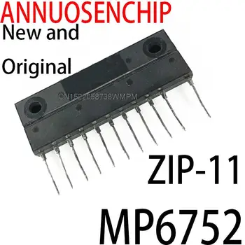 Nemokamas pristatymas 1PCS Naujas ir Originalus ZIP-11 Geriausios Kokybės MP6752